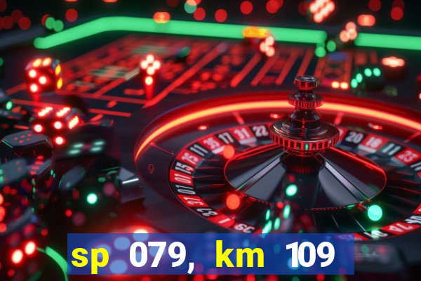 sp 079, km 109 metros 800